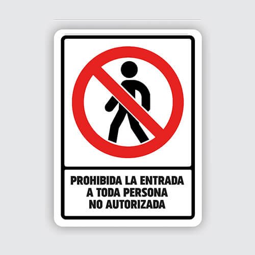 Prohibida la entrada a toda persona no autorizada 25x35