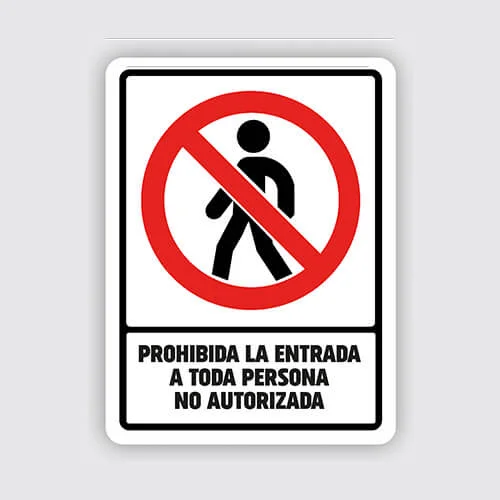 Prohibida la entrada a toda persona no autorizada 25x35